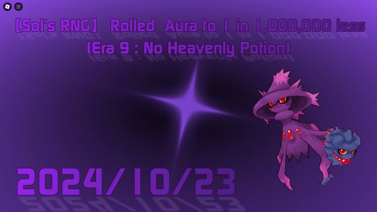 【Sol's RNG】 Rolled Aura to 1 in 1,000,000 less 2024/10/23 (Era 9 : No ...