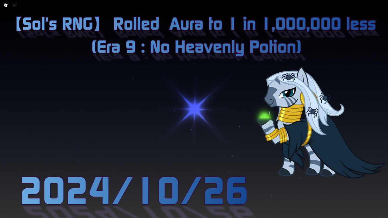 【Sol's RNG】 Rolled Aura to 1 in 1,000,000 less 2024/10/25 (Era 9 : No ...