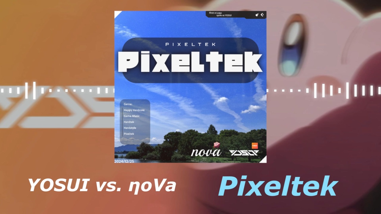 ηoVa vs. YOSUI - Pixeltek - ニコニコ動画