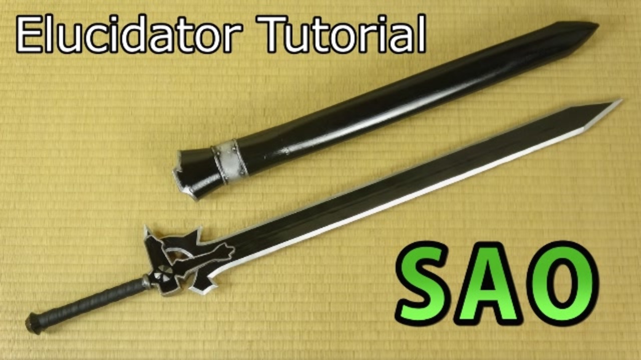 [Sword Art Online]Elucidator Tutorial - [How to make sword props ...