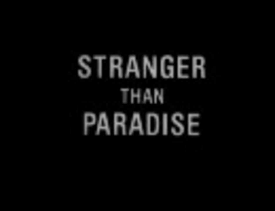 JIM JARMUSCH - STRANGER THAN PARADISE - part_1 The New World