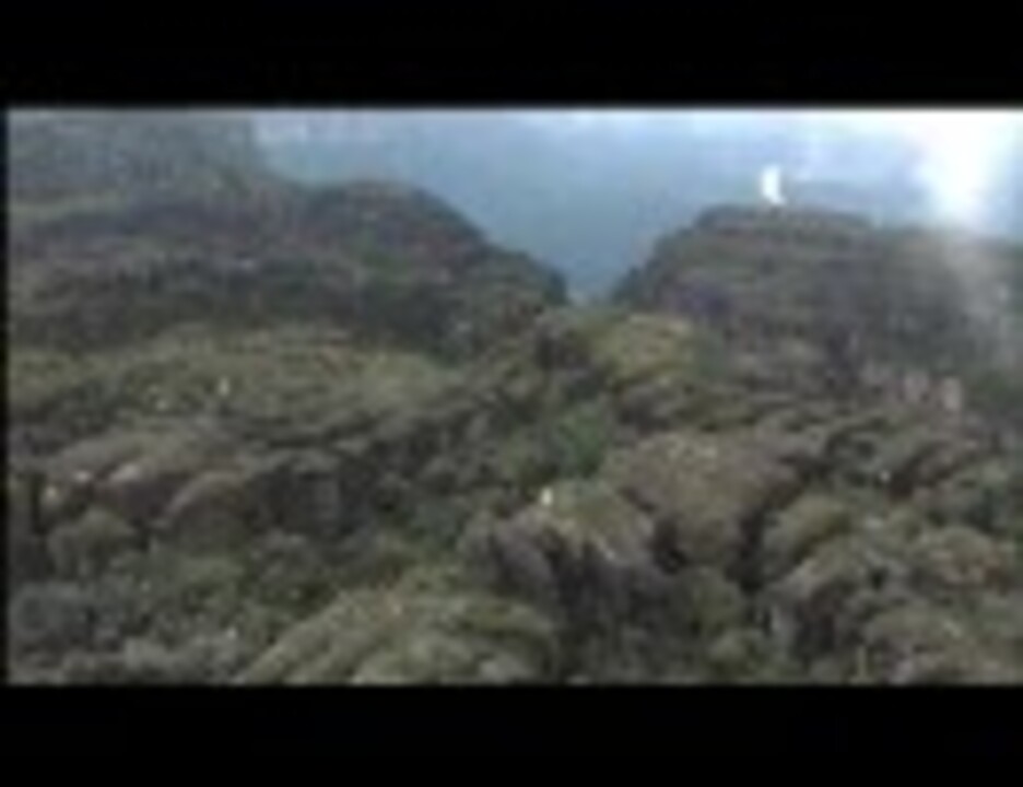 地球ﾔﾊﾞｲ 世界の秘境 ギアナ高地 ニコニコ動画
