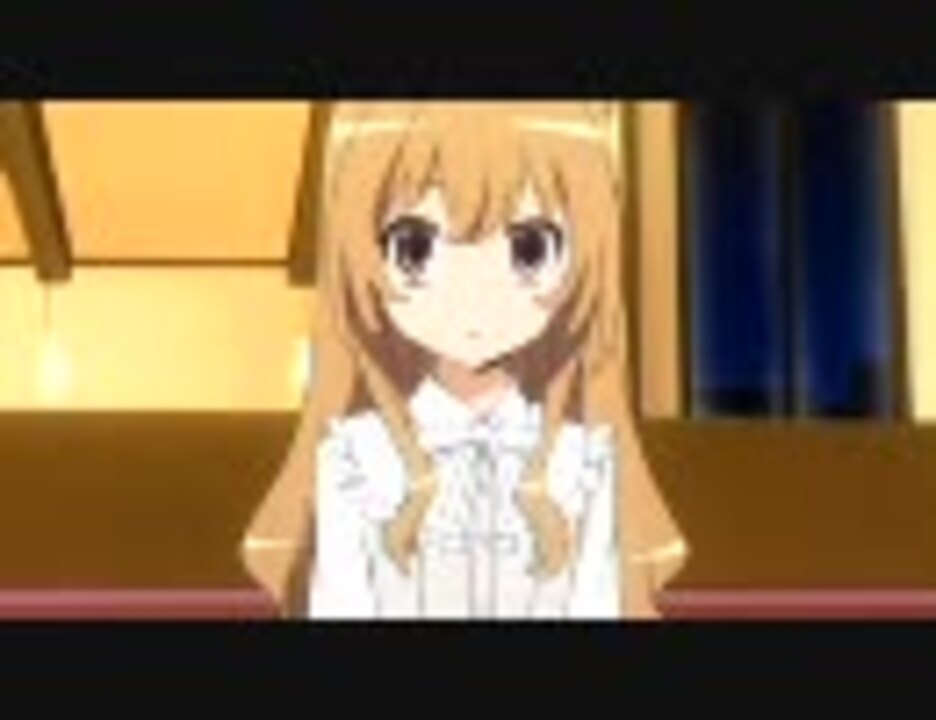 とらドラ ダイジェスト17話 ニコニコ動画