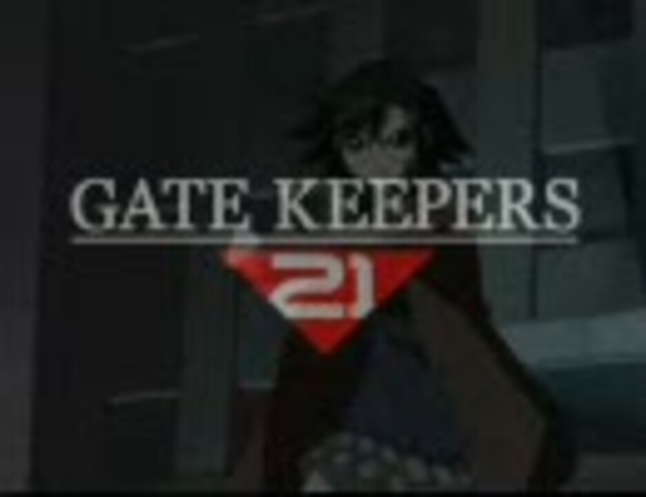 Mad ゲートキーパーズ21 Op 今日 笑顔があれば Full Ver Mv ニコニコ動画