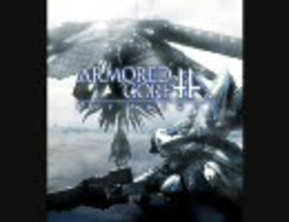 Armored Core for Answer -Remember on your memory- by Kota Hoshino - ニコニコ動画