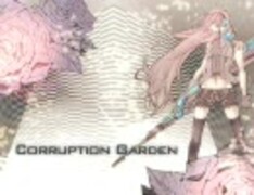 【巡音ルカ】Corruption Garden【オリジナル】