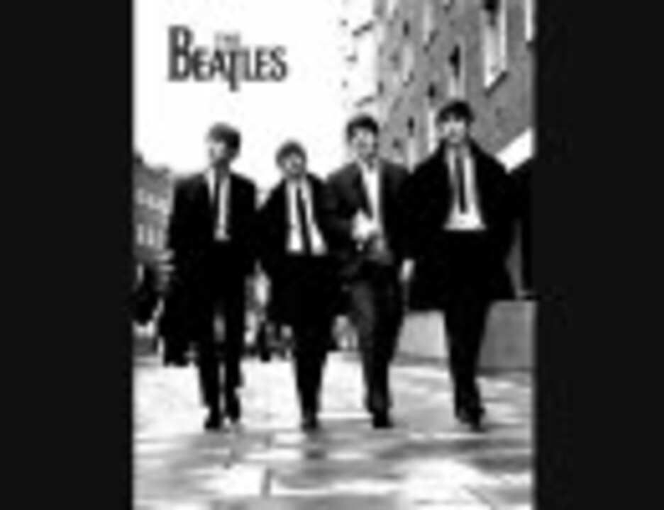 人気の ビートルズ The Beatles 動画 379本 ニコニコ動画